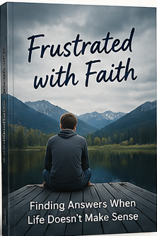 Frustrated with Faith